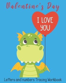 Paperback Valentine's Day Letters and numbers Tracing workbook: A Fun Valentine's Day 102 pages, Preschool Tracing Workbook, Alphabet and numbers Handwriting Pr Book