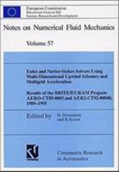 Hardcover Euler and Navier-Stokes Solvers Using Multi-Dimensional Upwind Schemes and Multigrid Acceleration: Results of the Brite/Euram Projects Aero-Ct89-0003 Book