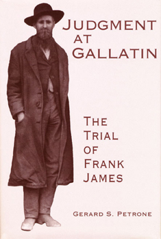 Hardcover Judgment at Gallatin: The Trial of Frank James Book