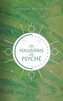 Paperback Les poussières de Psyché [French] Book