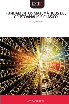 Paperback Fundamentos Matemáticos del Criptoanálisis Clásico [Spanish] Book