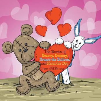 Paperback The Stories of Bearry, Bummy, Bonnie the Balloon and Heidi the Dog Book