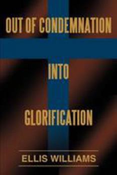 Paperback Out of Condemnation Into Glorification Book