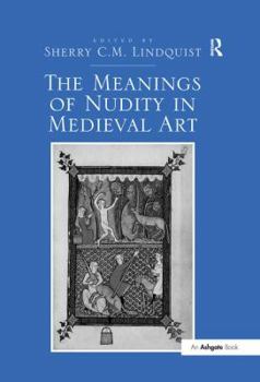 Hardcover The Meanings of Nudity in Medieval Art Book