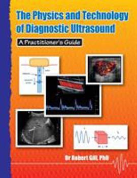 Paperback The Physics and Technology of Diagnostic Ultrasound: A Practitioner's Guide Book