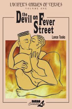 Paperback Lucifer's Garden of Verses: Volume One - The Devil on Fever Street Book