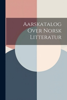 Paperback Aarskatalog Over Norsk Litteratur [Norwegian] Book