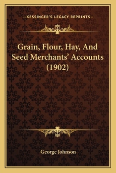 Paperback Grain, Flour, Hay, And Seed Merchants' Accounts (1902) Book