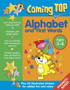 Paperback Coming Top: Alphabet and First Words Ages 3-4: Get a Head Start on Classroom Skills - With Stickers! Book