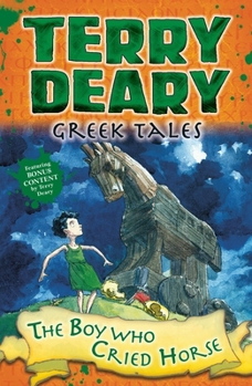 Paperback Greek Tales: The Boy Who Cried Horse (Terry Deary's Historical Tales) Book