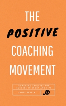 Paperback The Positive Coaching Movement Book