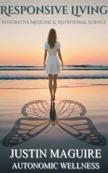 Paperback Responsive Living (Autonomic Wellness with Justin Maguire) Book
