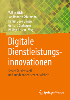 Hardcover Digitale Dienstleistungsinnovationen: Smart Services Agil Und Kundenorientiert Entwickeln [German] Book