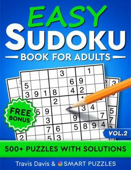 Easy Sudoku Book for Adults: 500+ Puzzles with Solutions - Vol. 2