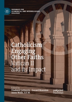 Paperback Catholicism Engaging Other Faiths: Vatican II and Its Impact Book