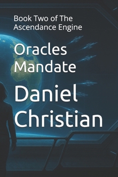 Paperback Oracles Mandate: Book Two of The Ascendance Engine Book