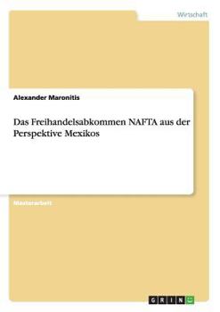 Paperback Das Freihandelsabkommen NAFTA aus der Perspektive Mexikos [German] Book