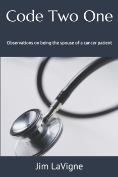 Paperback Code Two One: Observations on being the spouse of a cancer patient Book