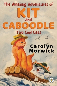 Paperback The Amazing Adventures of Kit and Caboodle: Two Cool Cats Book