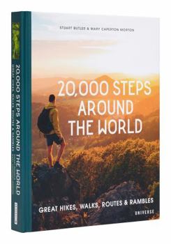 Hardcover 20,000 Steps Around the World: Great Hikes, Walks, Routes, and Rambles Book