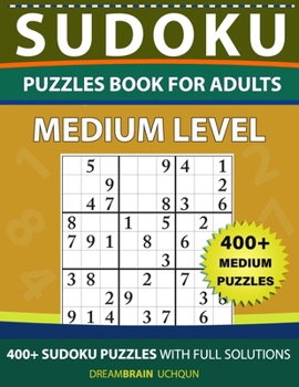 Paperback Sudoku Puzzles book for adults: 400+ Medium puzzles with full Solutions Book