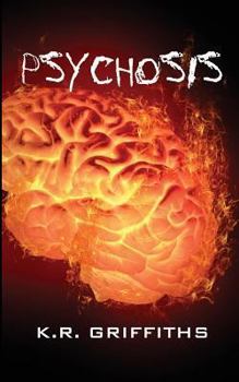 Psychosis - Book #2 of the Wildfire Chronicles