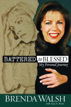 Paperback Battered to Blessed: My Personal Story Book