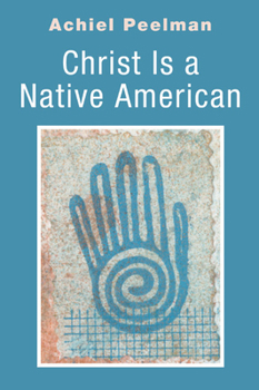 Paperback Christ Is a Native American Book