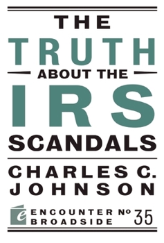 Paperback The Truth about the IRS Scandals Book