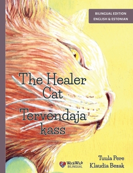 The Healer Cat / Tervendaja kass: Bilingual English-Estonian Edition
