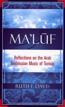 Hardcover Ma'luf: Reflections on the Arab Andalusian Music of Tunisia Book