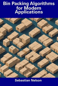Paperback Bin Packing Algorithms for Modern Applications Book
