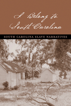 Paperback I Belong to South Carolina: South Carolina Slave Narratives Book