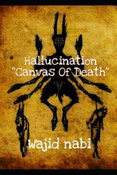 Paperback Hallucination: Canvas Of Death Book