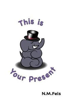 Hardcover This Is Your Present Book