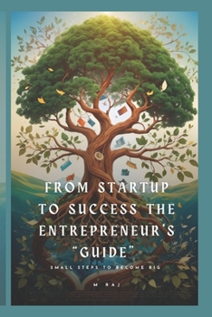 Paperback From Startup to Success: The Entrepreneur's "Guide" Book