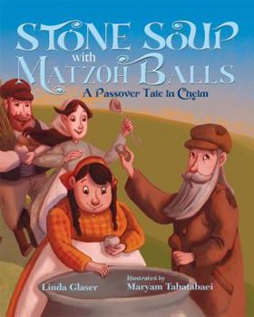 Hardcover Stone Soup with Matzoh Balls: A Passover Tale in Chelm Book