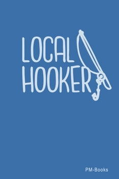 Paperback Local Hooker: Gepunktetes A5 Notizbuch oder Heft f?r Sch?ler, Studenten und Erwachsene Book