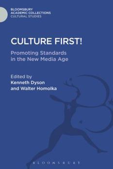 Hardcover Culture First!: Promoting Standards in the New Media Age Book