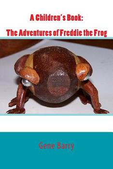 Paperback A Children's Book: The Adventures of Freddie the Frog Book