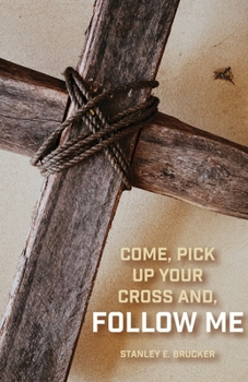 Paperback Come, Pick up Your Cross And, Follow Me Book