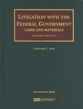 Hardcover Litigation with the Federal Government, 2d (University Casebook Series) Book
