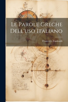 Paperback Le parole greche dell'uso italiano [Italian] Book
