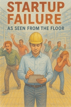 Paperback Startup Failure: As Seen From The Floor Book