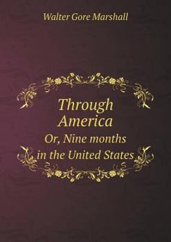 Paperback Through America Or, Nine months in the United States Book