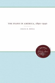 Paperback The Piano in America, 1890-1940 Book