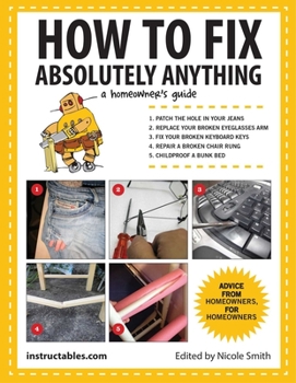 Paperback How to Fix Absolutely Anything: A Homeownera's Guide Book