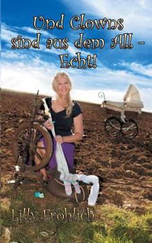 Paperback Und Clowns sind aus dem All - Echt! [German] Book