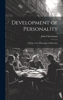 Hardcover Development of Personality: A Phase of the Philosophy of Education Book