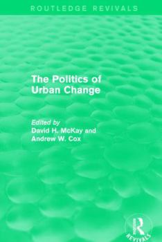 Paperback Routledge Revivals: The Politics of Urban Change (1979) Book